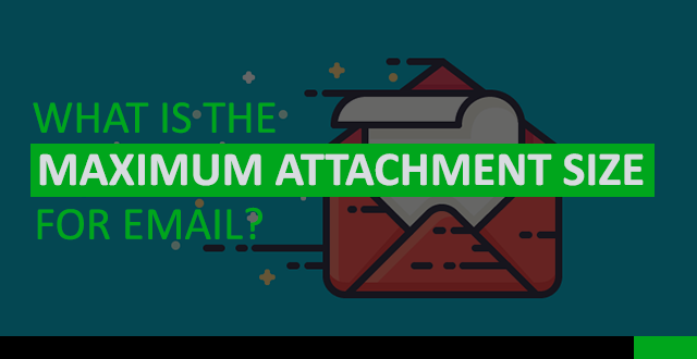 maximum attachment size email